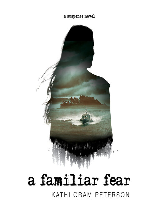 Title details for A Familiar Fear by Kathy Oram Peterson - Available